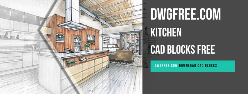 Kitchen CAD Blocks Drawings download free AutoCAD 2D format DWG.